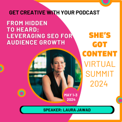 Laura Jawad VS-2024 1080x1080 Promotional graphic for a virtual summit titled "she's got content," featuring a smiling woman speaker, event details for may 1-3, 2024, with a vibrant pink and teal design.