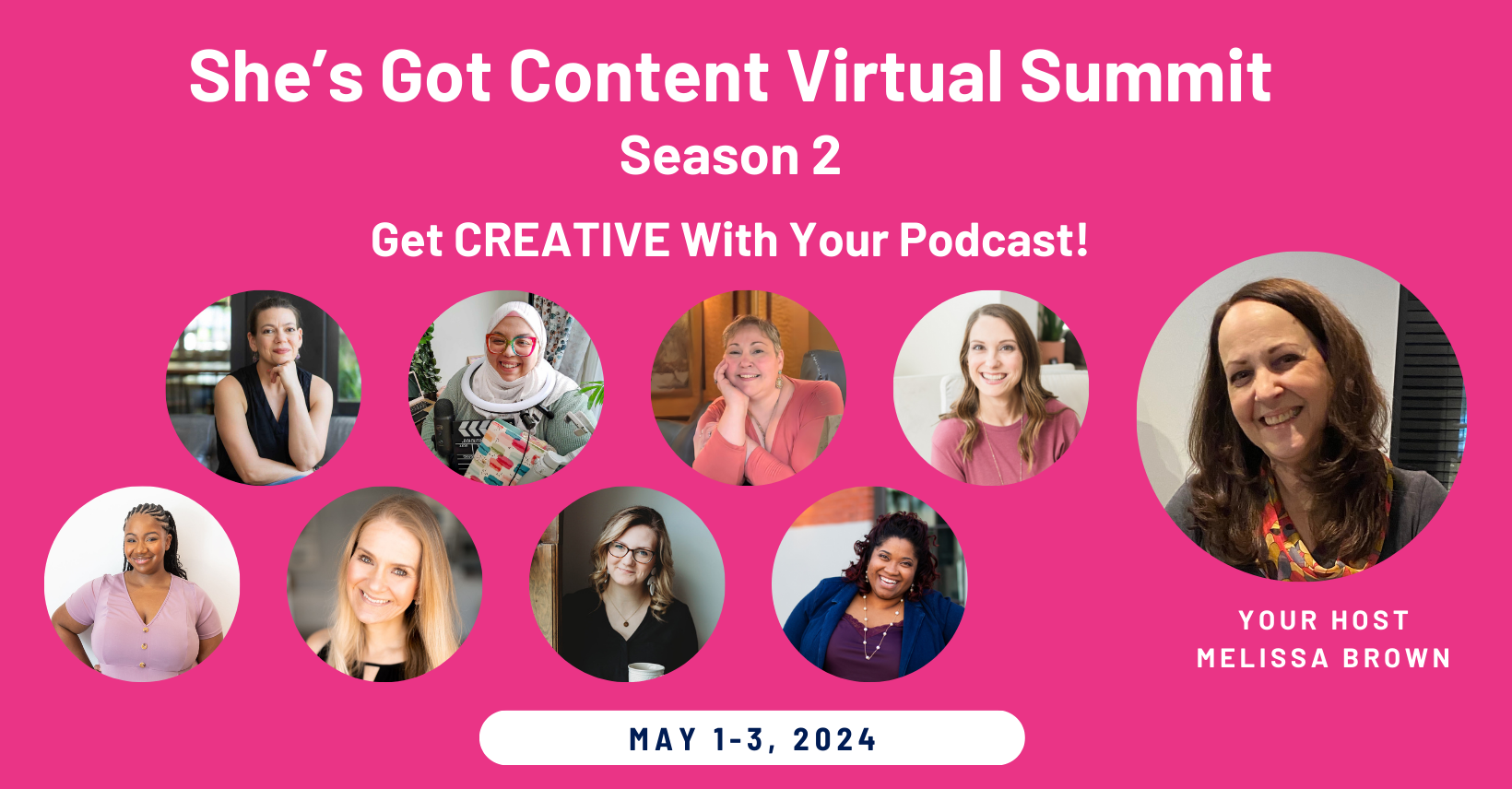 Promotional graphic for "she's got content virtual summit season 2" featuring host melissa brown and eight diverse women speakers, set for may 1-3, 2024, focusing on podcast creativity.