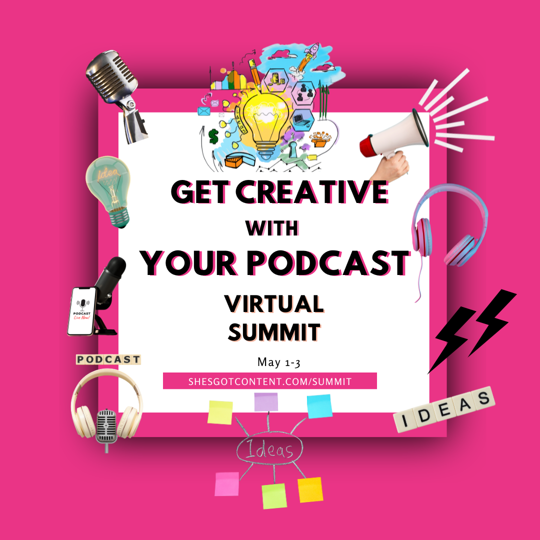 Promotional graphic for a virtual podcast summit titled "get creative with your podcast," featuring a bright pink background with icons of a microphone, headphones, lightbulb, and graphics representing ideas.