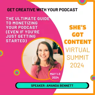 Promotional image for a virtual summit on podcast monetization featuring a smiling woman speaker, amanda bennet, scheduled for may 1-3, 2024. bright, colorful graphics with text details.